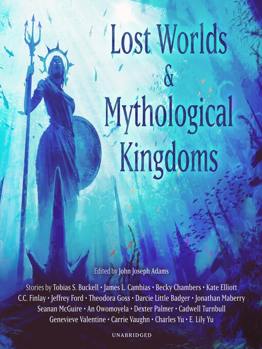 Title details for Lost Worlds & Mythological Kingdoms by John Joseph Adams - Available